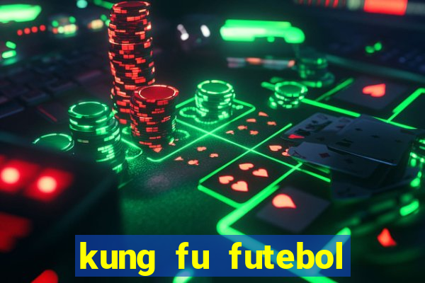 kung fu futebol clube dublado download utorrent